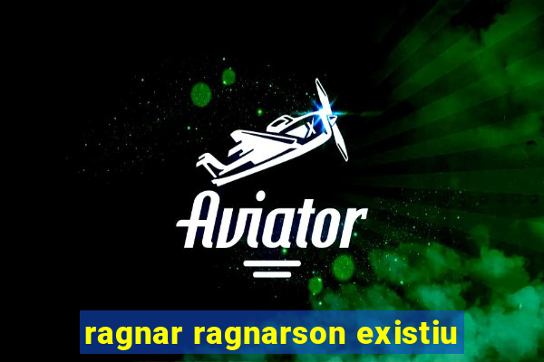 ragnar ragnarson existiu